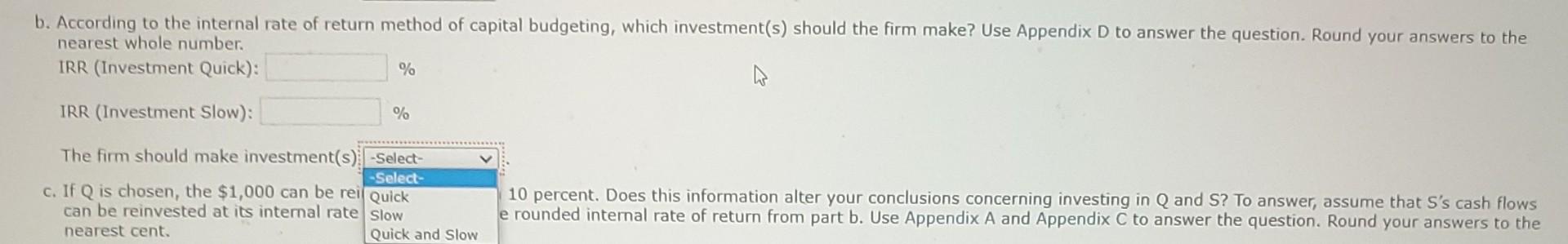 which investment(s) should the firm make? Use Appendix B and Appendix D