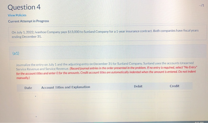  Question 4 View Policies Current Attempt in Progress On July 1,