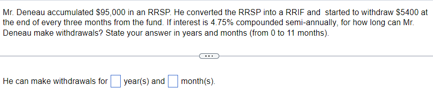  Mr. Deneau accumulated $95,000 in an RRSP. He converted the RRSP