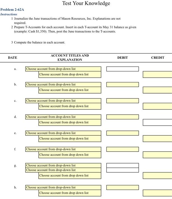 Journalize the June transactions of Mason Resources, Inc. Explanations are not required.