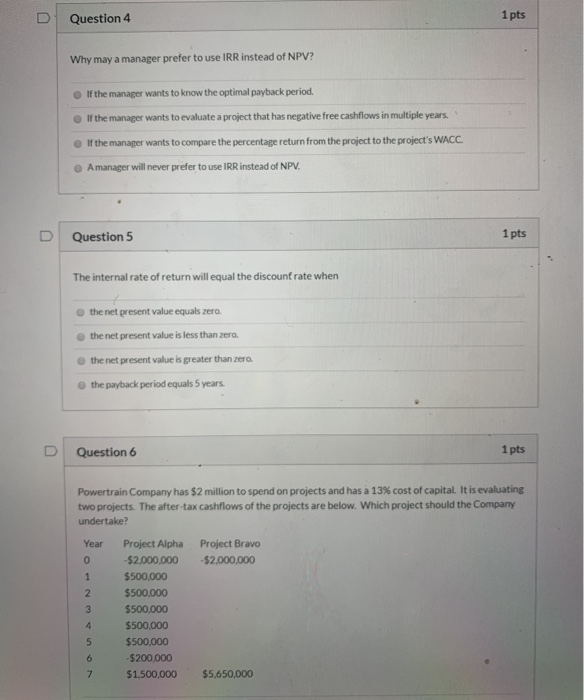  Question 4 1 pts Why may a manager prefer to use