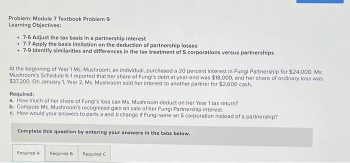  Problem: Module 7 Textbook Problem 9 Learning Objectives: - 7-6 Adjust