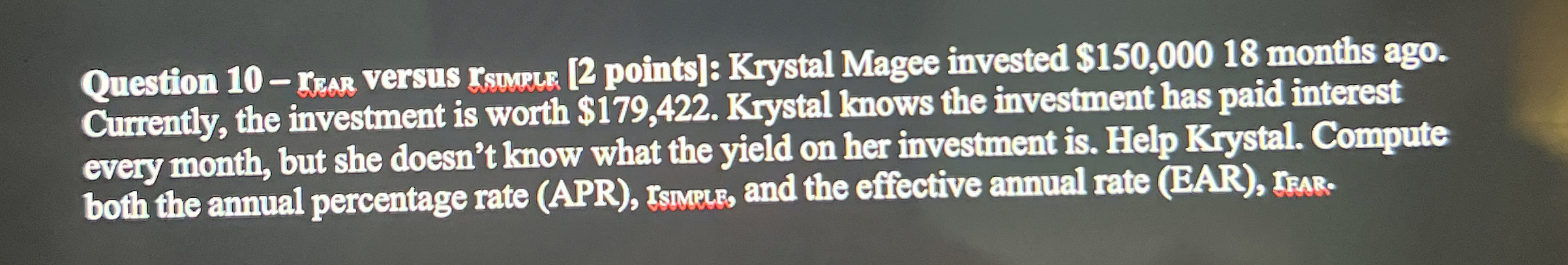  Question 10- Zeas versus Kuwus [2 points]: Kyystal Magee invested $150,00018