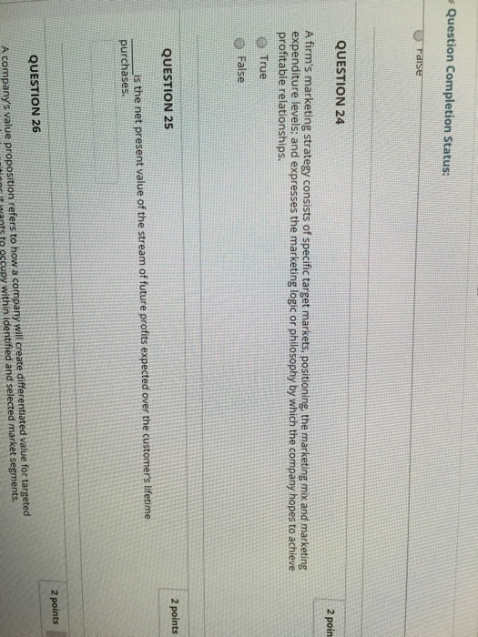  Question Completion Status O Faise QUESTION 24 2 poin A firm's