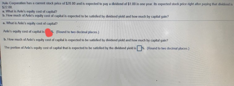Answer questions below. Thanks :) Anle Corporation has a current stock price