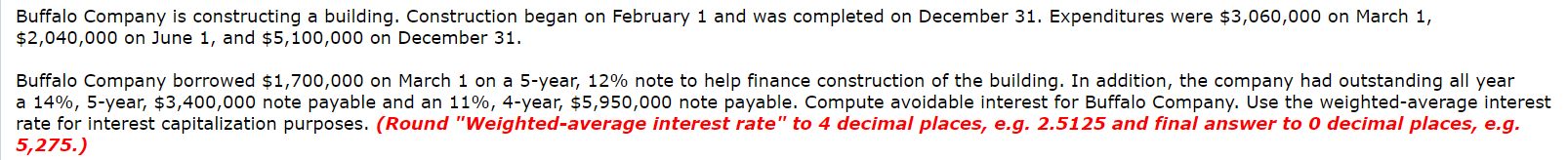 Please show your work step by step! Buffalo Company is constructing a
