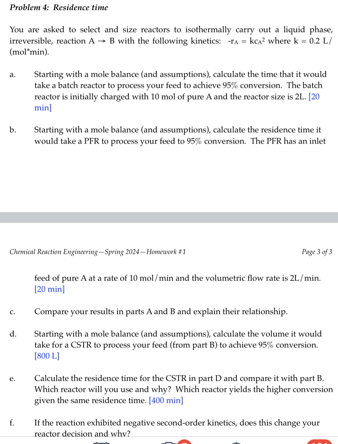  Problem 4: Residence time JUST SOLVE PARTS e., f., g. You