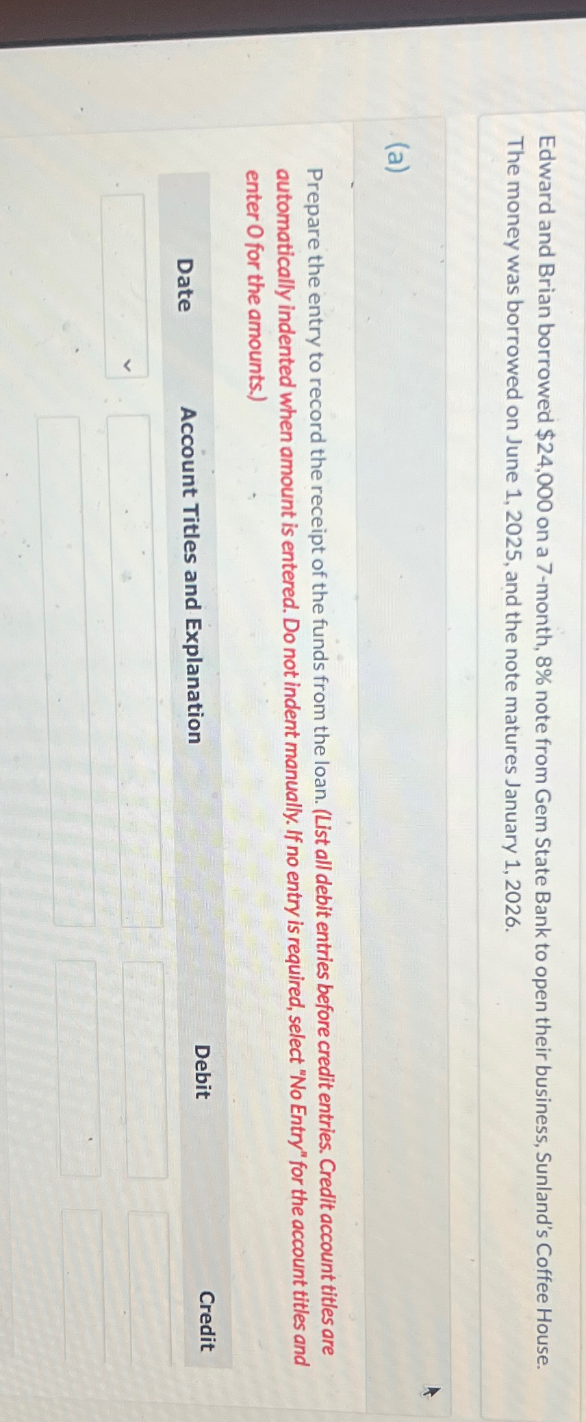  Edward and Brian borrowed $24,000 on a 7-month, 8% note from