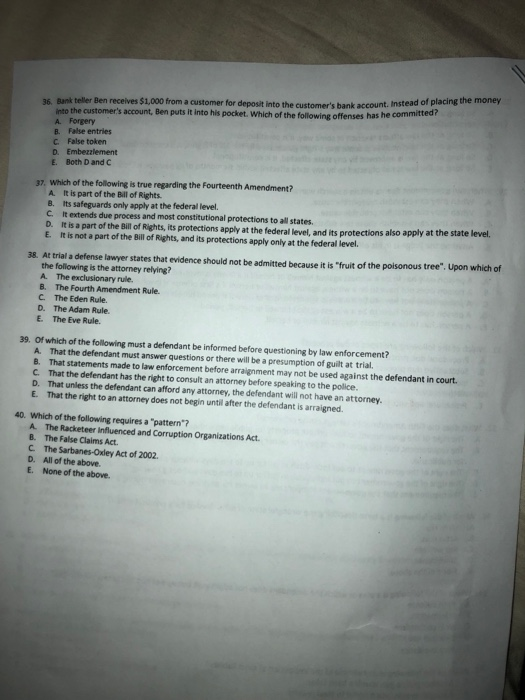  36. Bunk teller Ben receives $1,000 from a customer for deposit