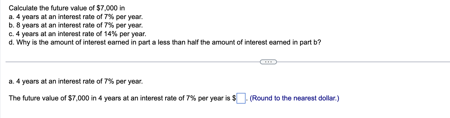  PLease answer a-d. thank you! Calculate the future value of $7,000