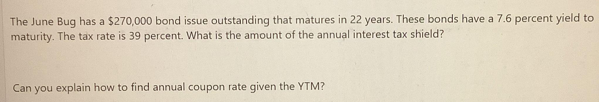  The June Bug has a $270,000 bond issue outstanding that matures