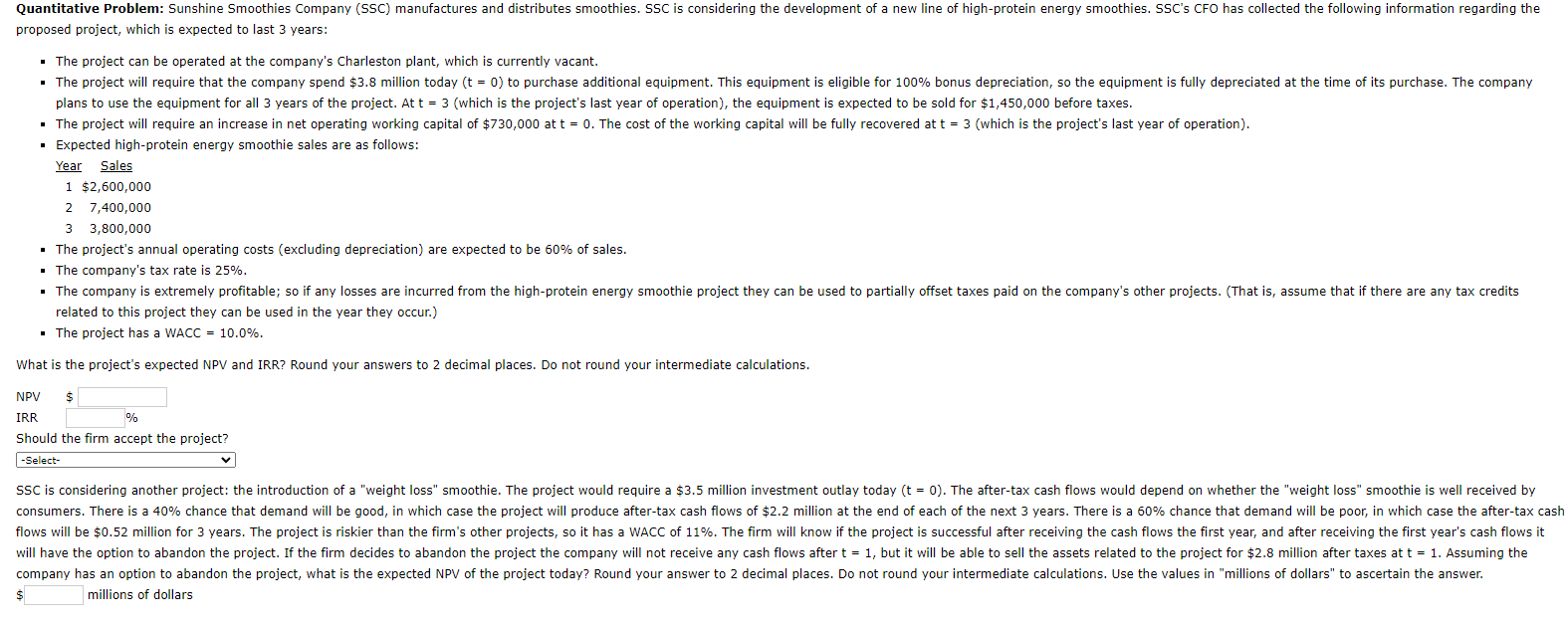 This is all of the given information.: Quantitative Problem: Sunshine Smoothies