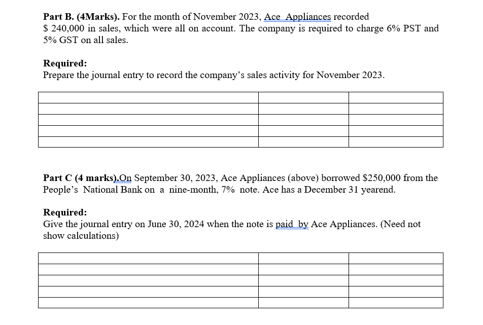 A,B and C below are independent of each other. Part A. (4