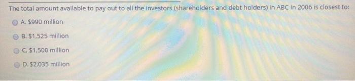 income statement for ABC Corp. (all figures in $ millions): Year 2006