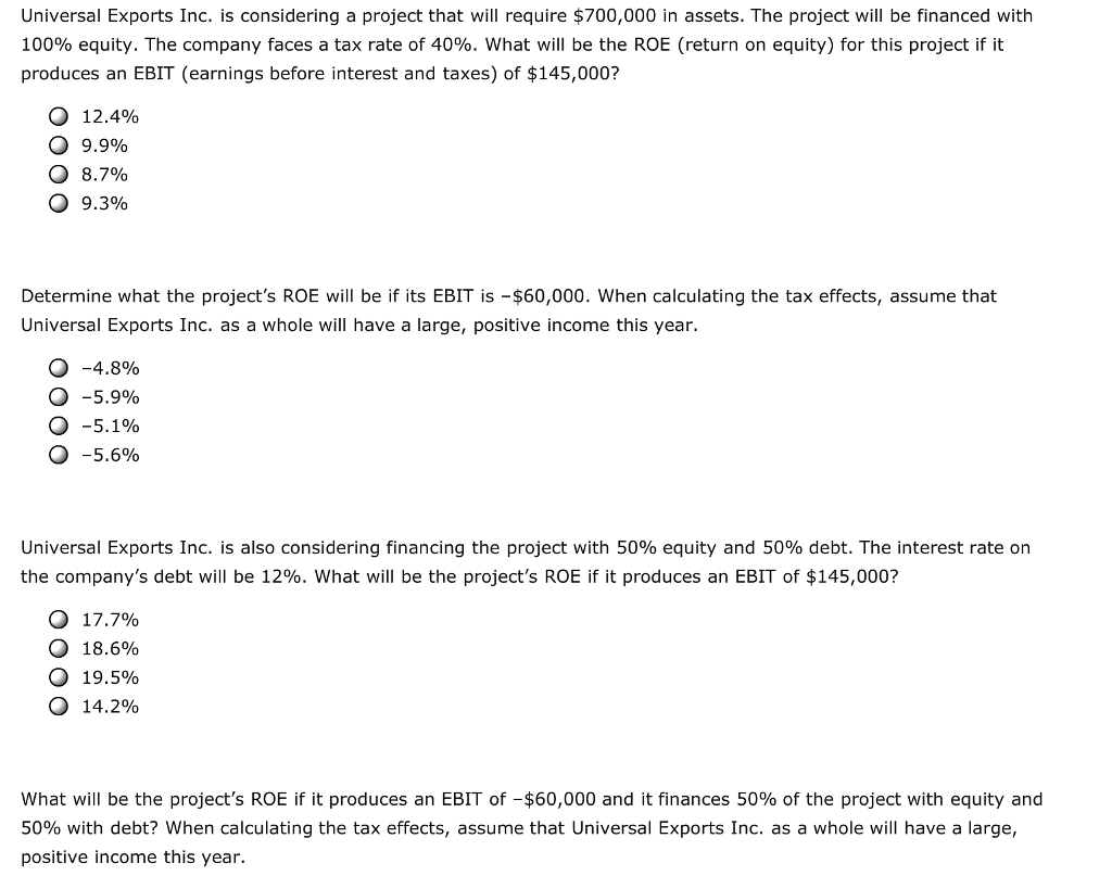  Universal Exports Inc. is considering a project that will require $700,000