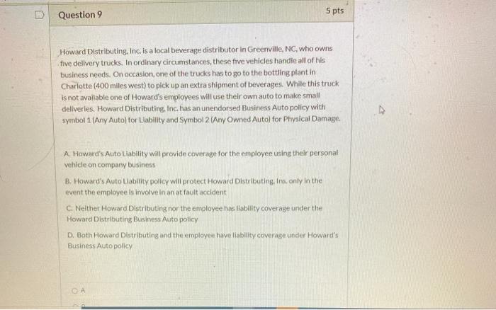  Question 9 5 pts Howard Distributing, Inc. is a local beverage