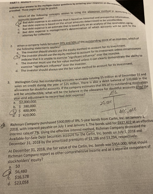 Indicate your answer to the multiple choice questions by entering your