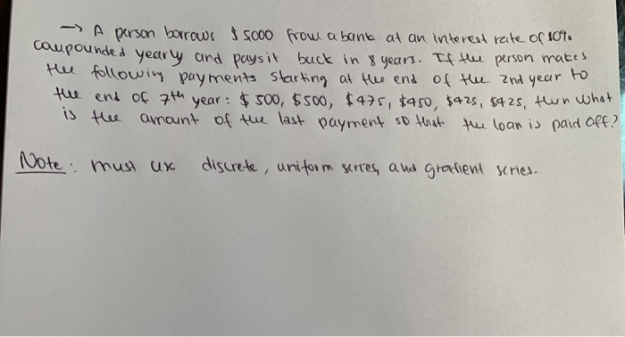 HELP ASAP! - A person borrows $5,000 from a bank at an