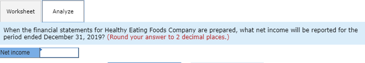such as granola bars. On December 31, 2019, the firm's general ledger