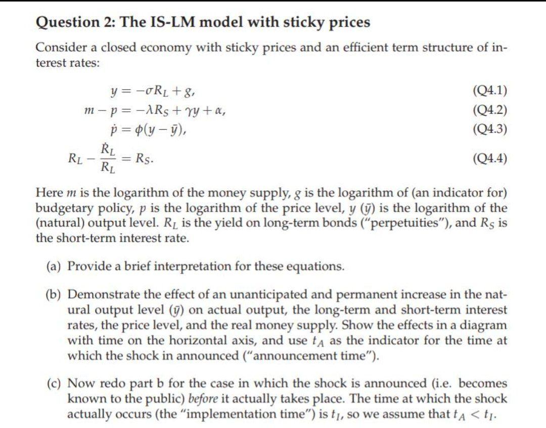 Question 2: The IS-LM model with sticky prices Consider a closed