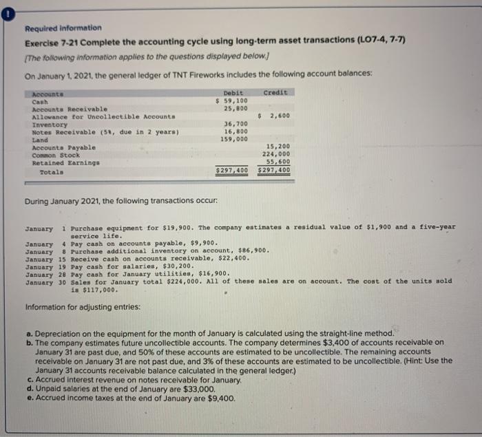  0 Required information Exercise 7-21 Complete the accounting cycle using long-term