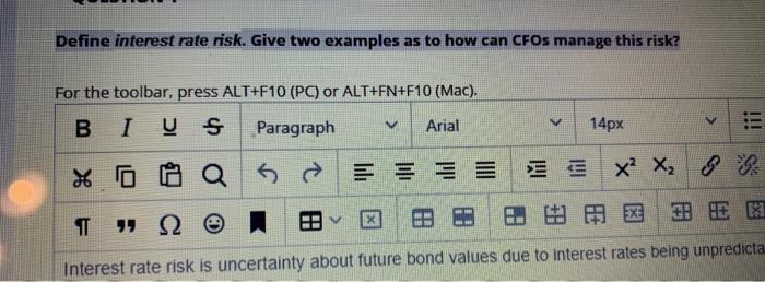  Define interest rate risk. Give two examples as to how can