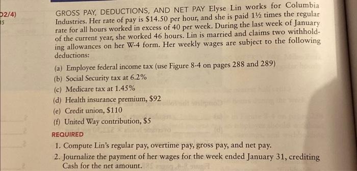  GROSS PAY, DEDUCTIONS, AND NET PAY Elyse Lin works for Columbia