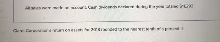 Claret Corporation. CLARET CORPORATION Balance Sheets - 2018 Cash Accounts receivable Inventory