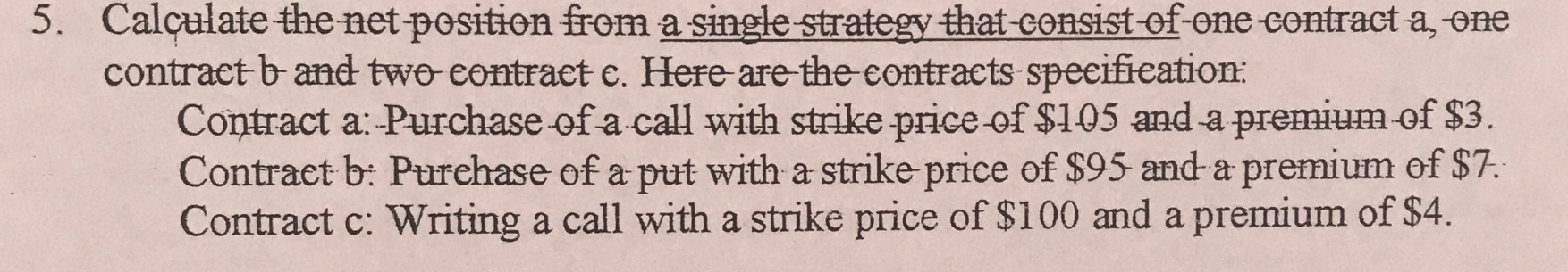 5. Calculate the net-position from a single strategy that consist of