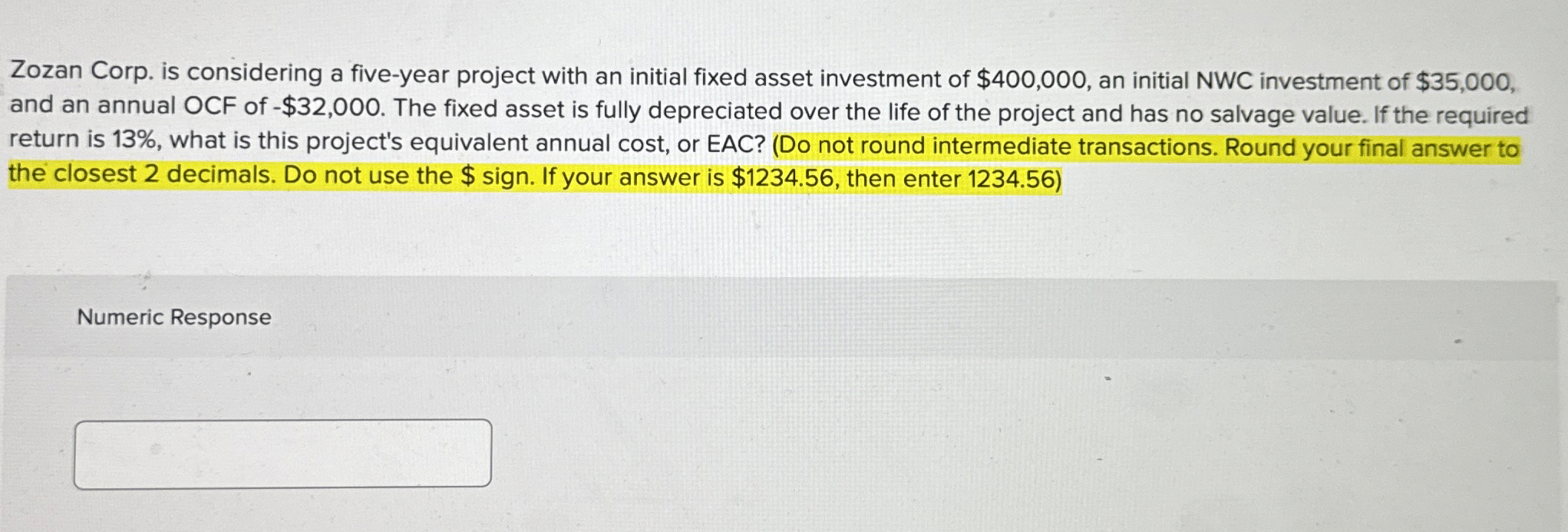  Zozan Corp. is considering a five-year project with an initial fixed