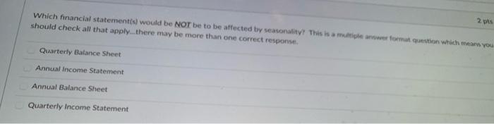 primary goal of the firm, True False Which financial statement(s) would be