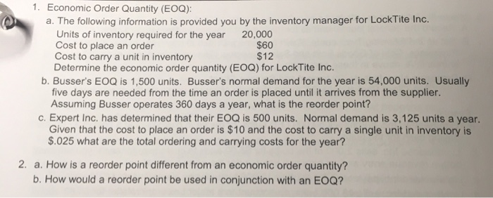  1. Economic Order Quantity (EOQ) a. The following information is provided