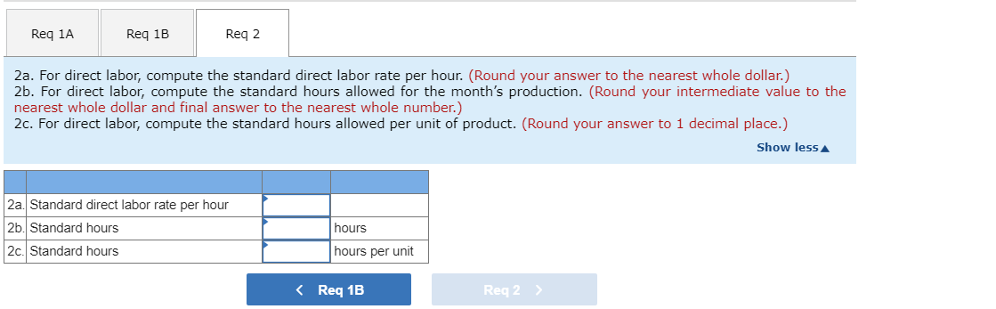 Company manufactures a product for which the following standards have been set: