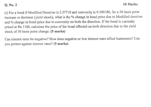  Q. No.2 10 Marks (i) For a bond if Modified Duration