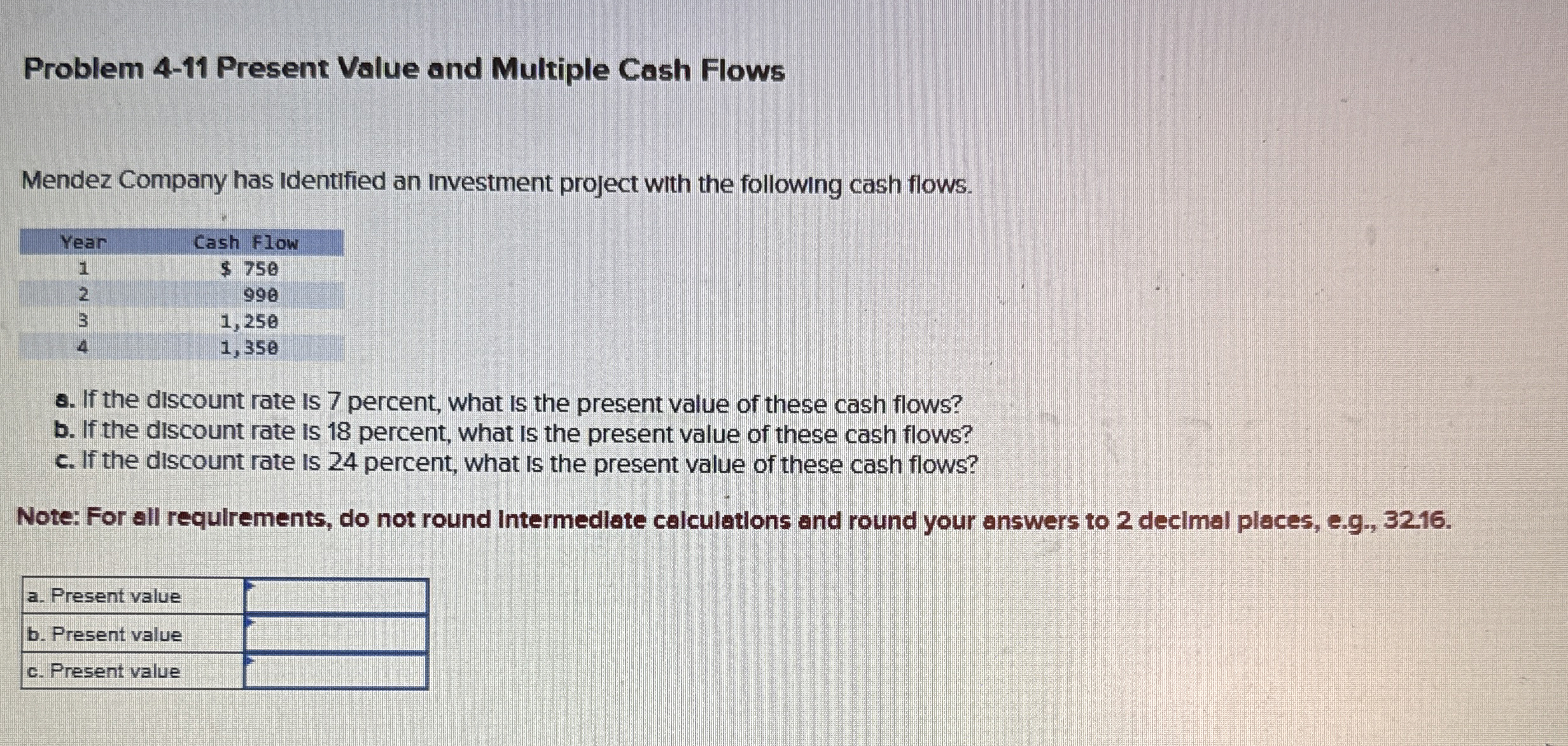  Problem 4-11 Present Value and Multiple Cash Flows Mendez Company has