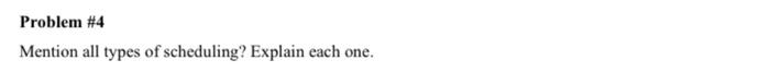 please solve it quickly as soon as possible Problem #4 Mention all