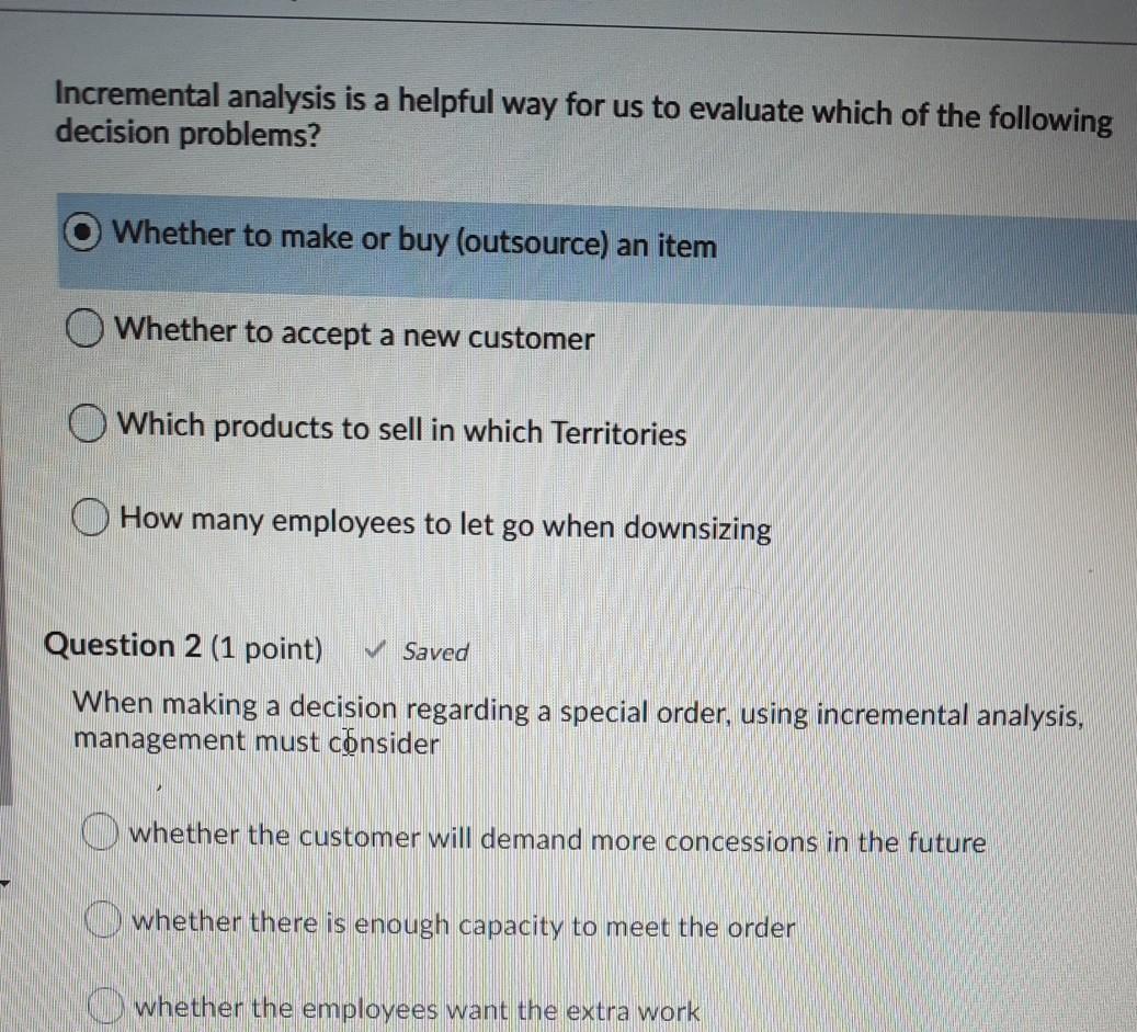  Incremental analysis is a helpful way for us to evaluate which