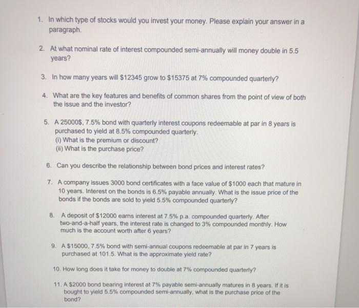 please answer all question ! 1. In which type of stocks would