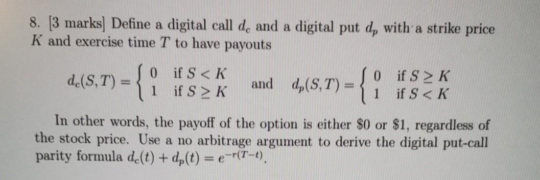  8. [3 marks) Define a digital call de and a digital