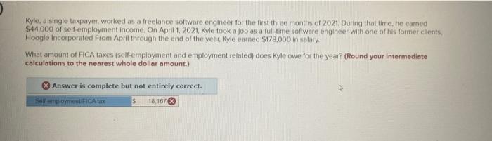  Kyle, a single taxpayer worked as a freelance software engineer for