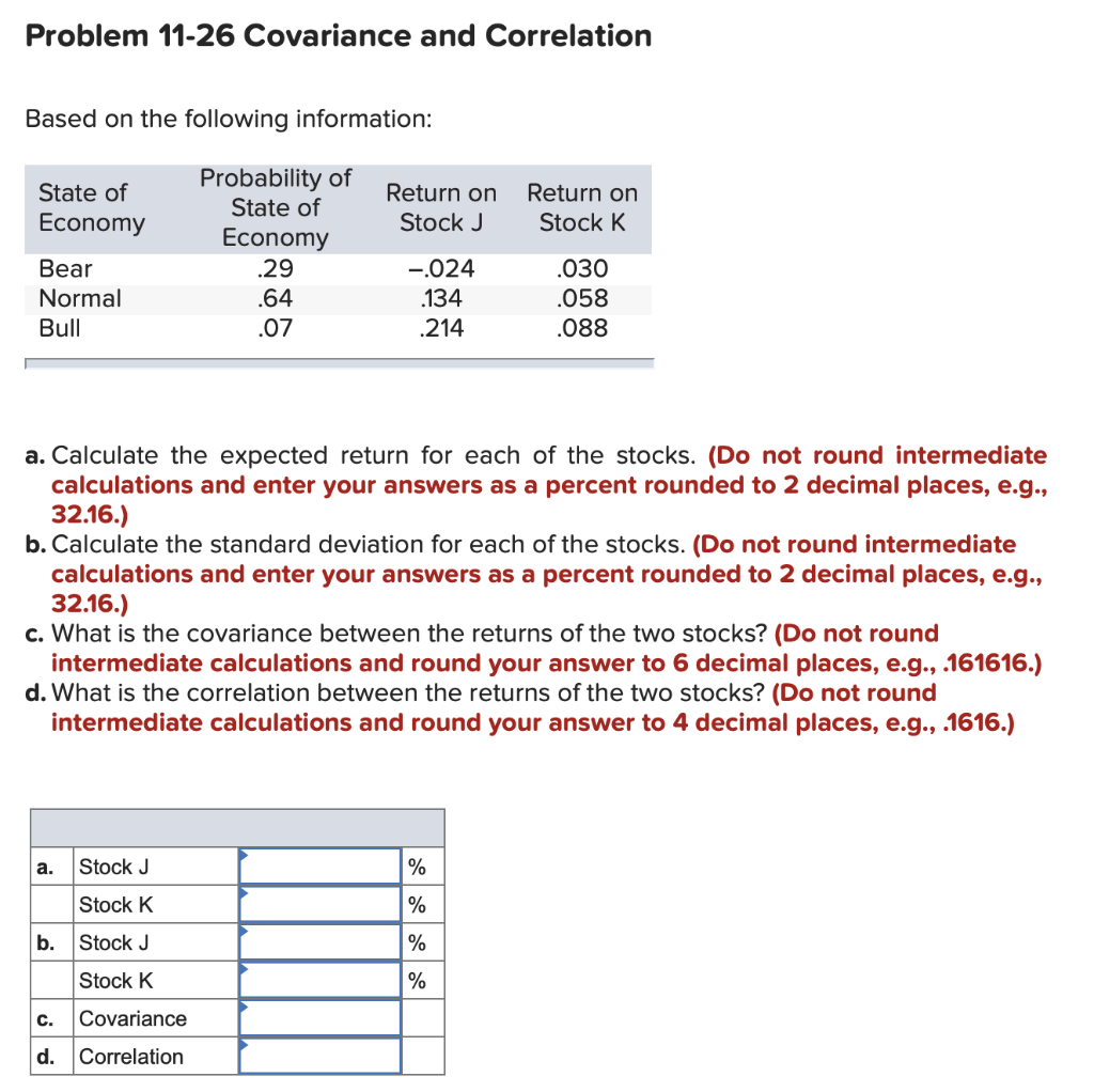 Please help! Problem 11-26 Covariance and Correlation Based on the following information: