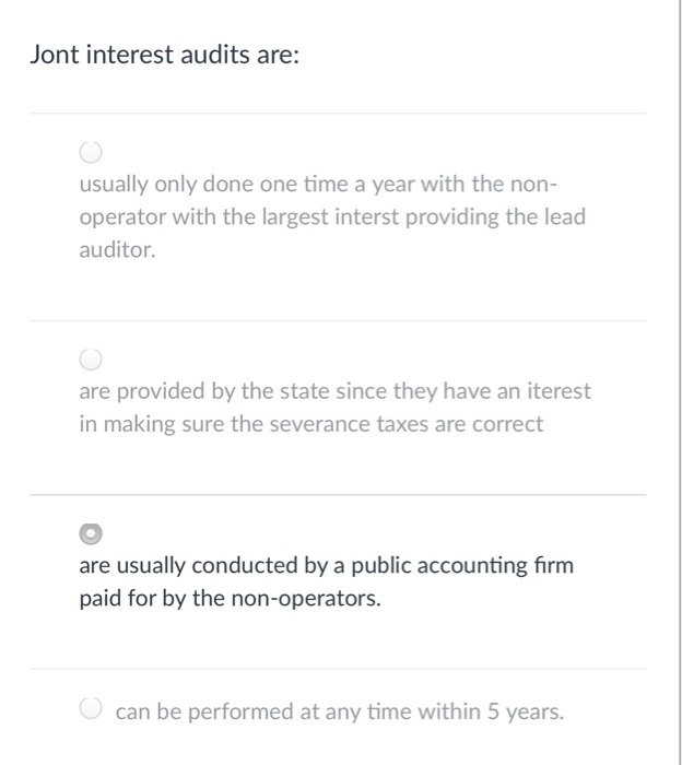  *joint interest audits. the third option is incorrect Jont interest audits