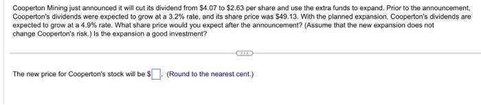 Cooperton Mining just announced it will cut its dividend from $4.07