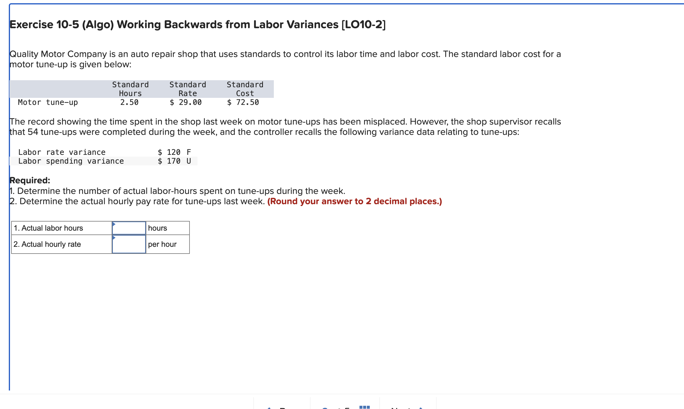  Exercise 10-5(Algo) Working Backwards from Labor Variances [L010-2] Quality Motor Company