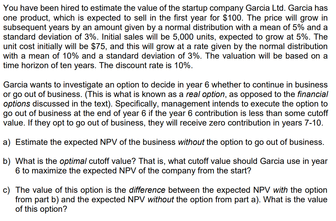 PLEASE SOLVE USING EXCEL. THANK YOU! You have been hired to estimate
