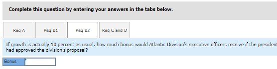 actual net income over budgeted net Income. The following is Atlantic Division's