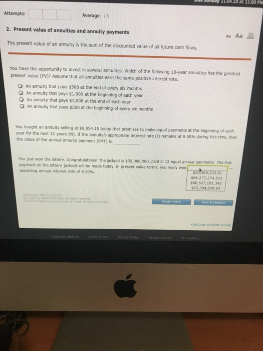 Sunday 11.04.18 at 11:00 PM Attempts: Average: /3 2. Present value of