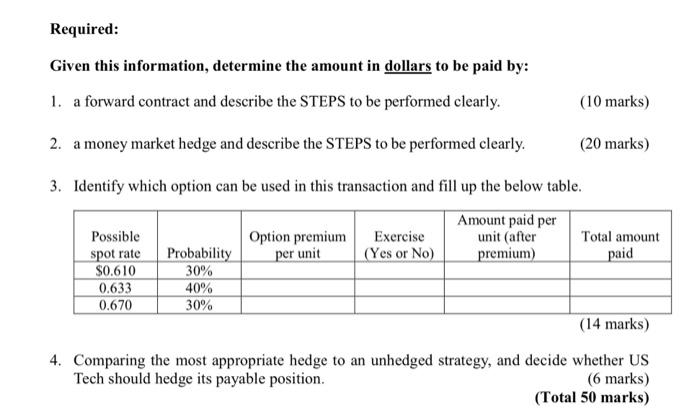 explanation Assume that US Tech Ltd expects to pay S$542,100 in six