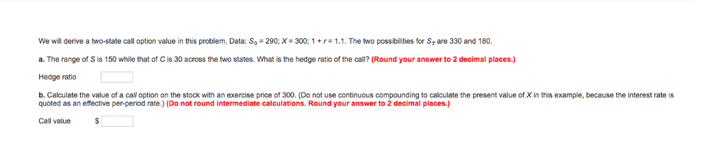  We will derive a two-state call option value in this problem.