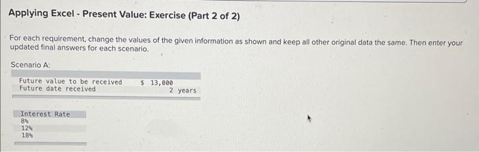  Applying Excel - Present Value: Exercise (Part 2 of 2) For